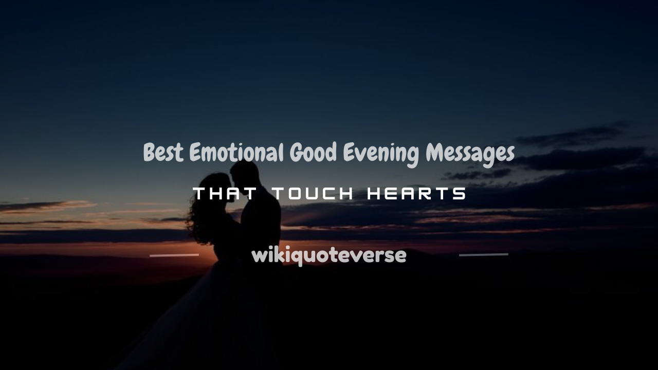 emotional good evening messages