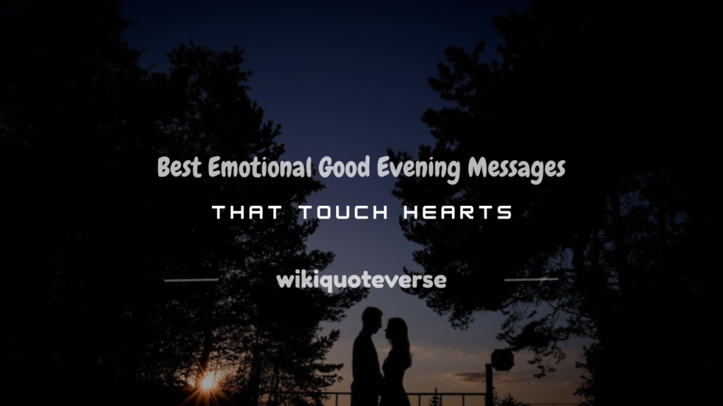 emotional good evening messages