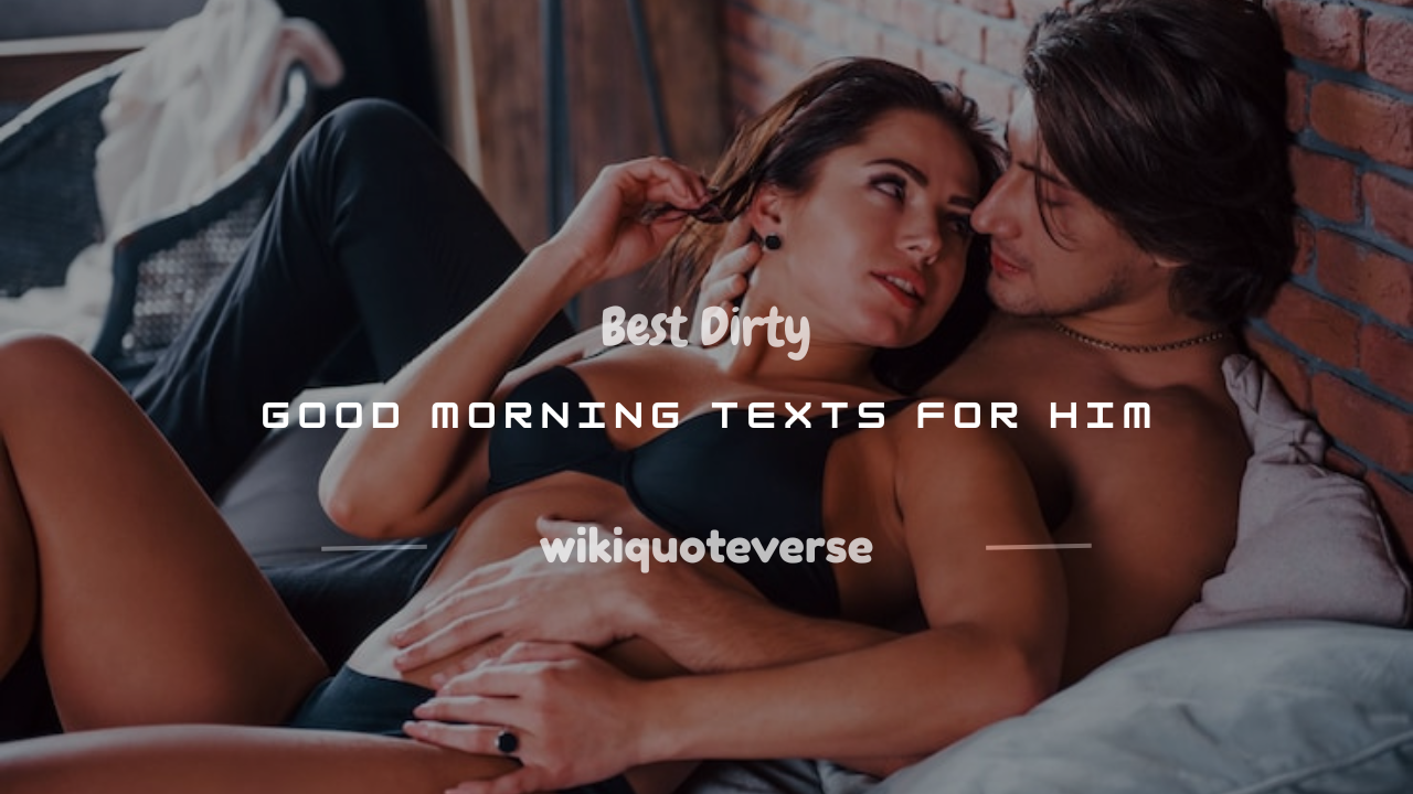 dirty good morning text messages for him