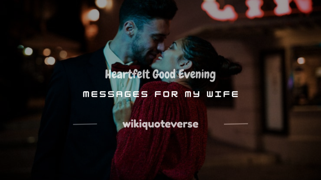 good evening my wife