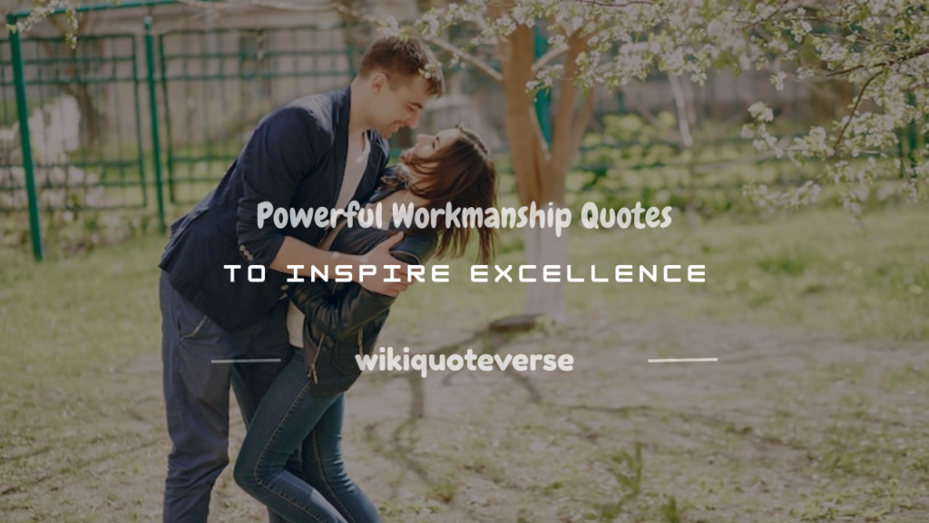 workmanship quotes